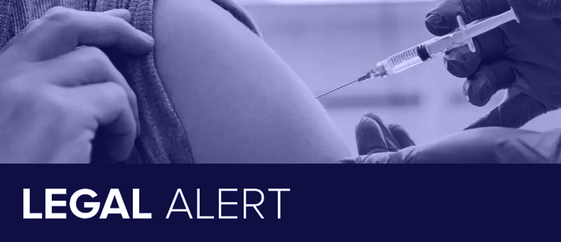 LEGAL ALERT: Vaccination Related Dismissal